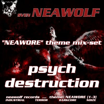 mixset ... Sven Neawolf ... Psych Destruction