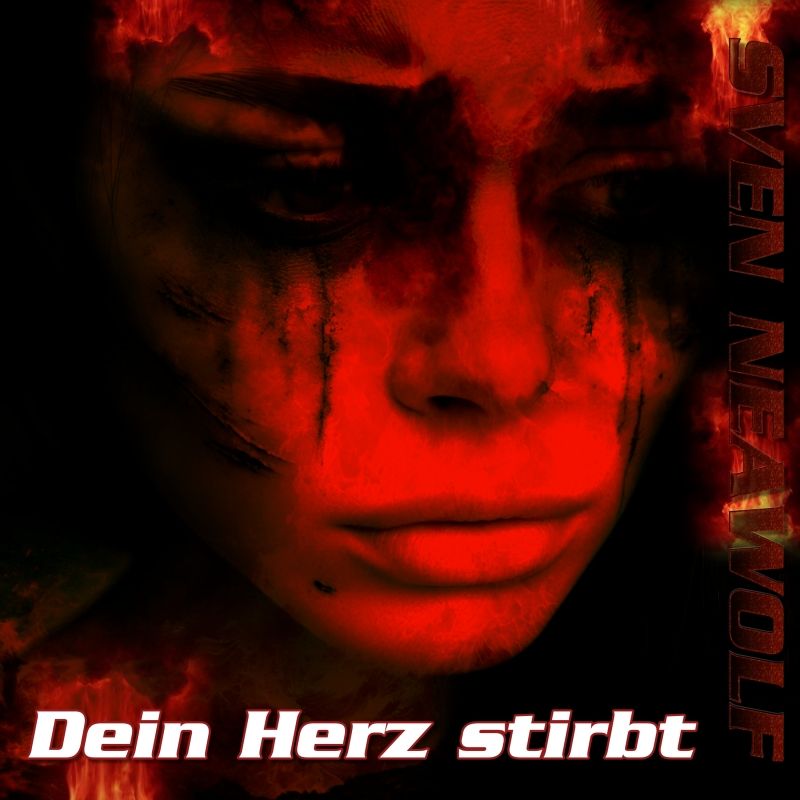 Sven Neawolf | /cover/cover-dein-herz-stirbt-800.jpg