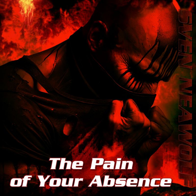 Sven Neawolf | /cover/cover-the-pain-of-your-absence-800.jpg