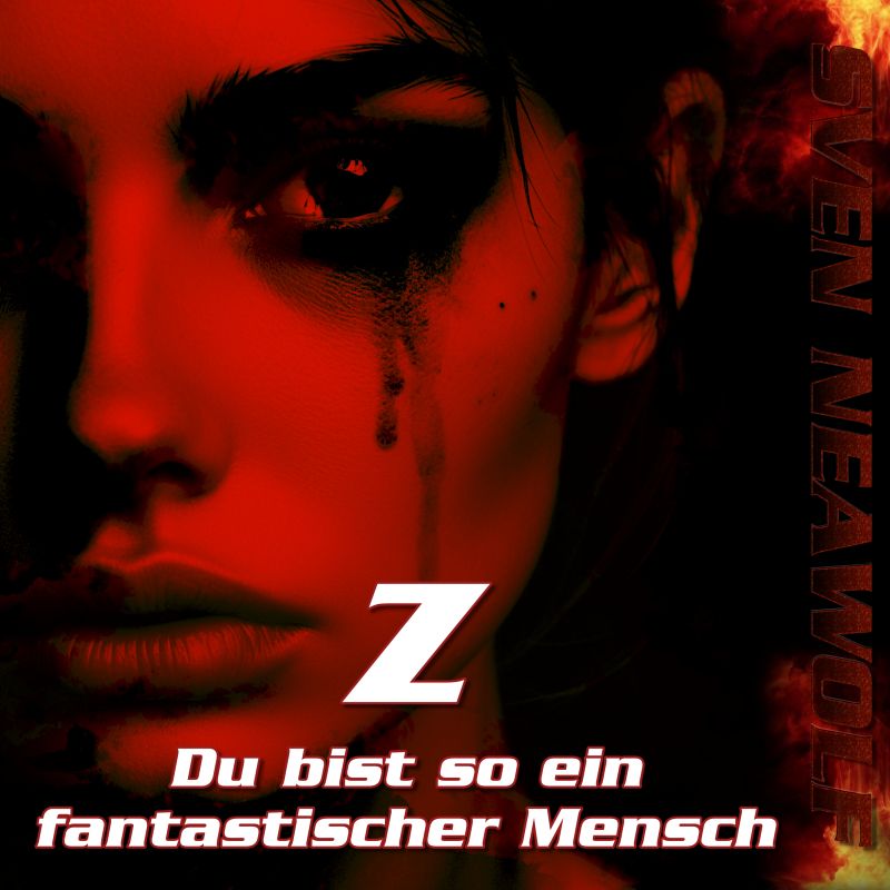 release ... Z - Du bist so ein fantastischer Mensch