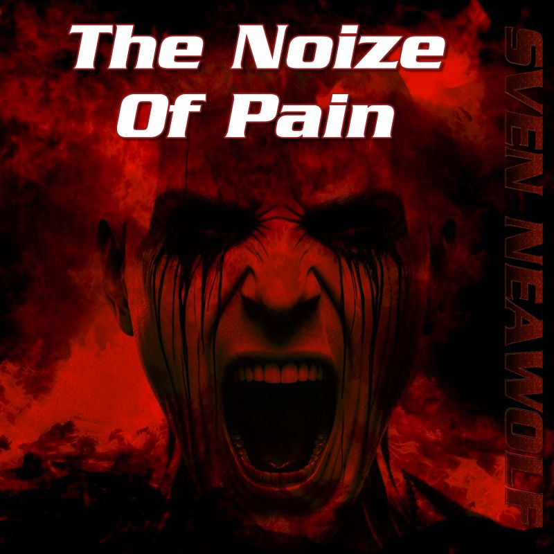 Sven Neawolf | /cover/cover-the-noize-of-pain-800.png