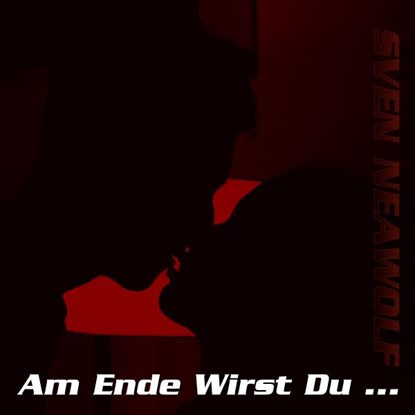 Sven Neawolf | /cover/am-ende-wirst-du-600.jpg