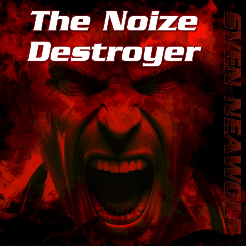 Sven Neawolf | /cover/cover-the-noize-destroyer-800.png